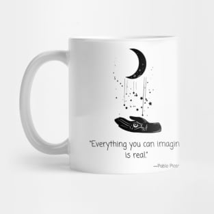 “Everything you can imagine is real.” Pablo Picasso Quote Graphic Tee Mug